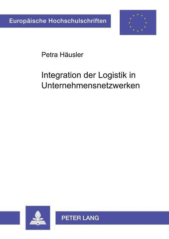 Integration der Logistik in Unternehmensnetzwerken