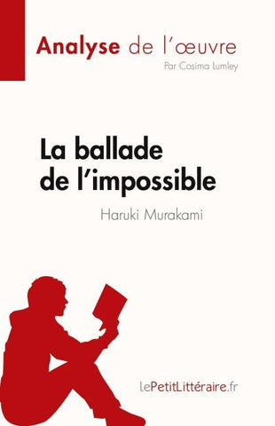 La ballade de l'impossible de Haruki Murakami (Analyse de l'¿uvre)