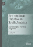 Belt and Road Initiative in South America