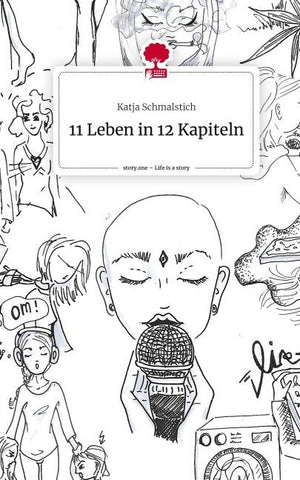 11 Leben in 12 Kapiteln. Life is a Story - story.one
