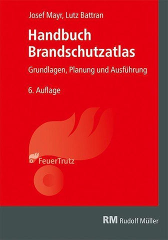 Handbuch Brandschutzatlas, 6. Auflage