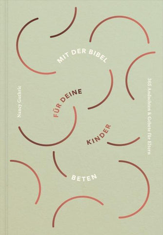 Mit der Bibel für deine Kinder beten