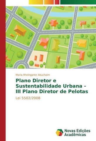 Plano Diretor e Sustentabilidade Urbana - III Plano Diretor de Pelotas