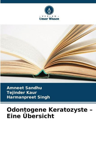 Odontogene Keratozyste - Eine Übersicht