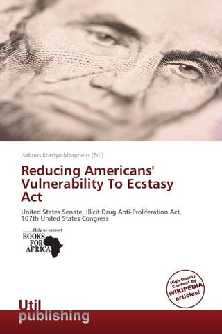 Reducing Americans' Vulnerability To Ecstasy Act