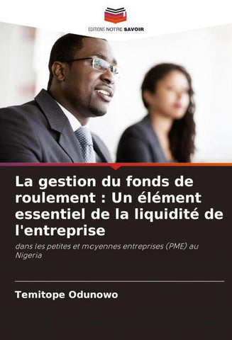 La gestion du fonds de roulement : Un élément essentiel de la liquidité de l'entreprise