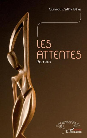 Les attentes. Roman