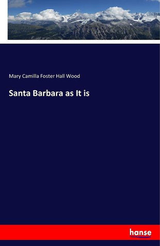 Santa Barbara as It is