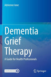 Dementia Grief Therapy