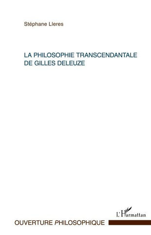 La philosophie transcendantale de Gilles Deleuze