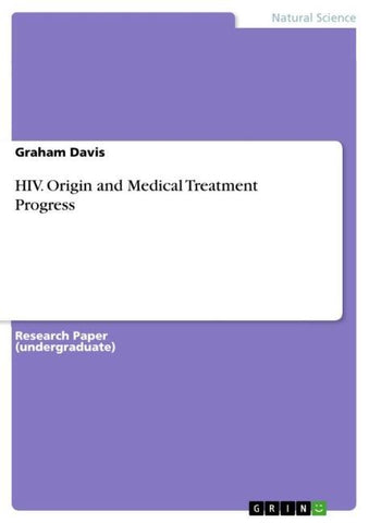HIV. Origin and Medical Treatment Progress