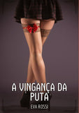 A Vingança da Puta