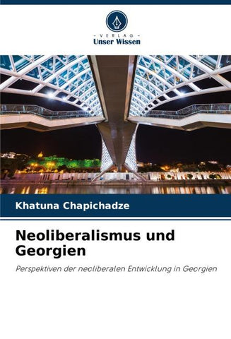 Neoliberalismus und Georgien