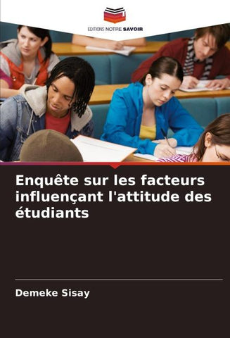 Enquête sur les facteurs influençant l'attitude des étudiants