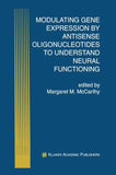 Modulating Gene Expression by Antisense Oligonucleotides to Understand Neural Functioning