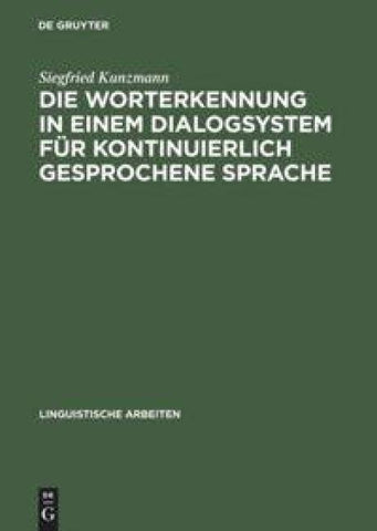 Die Worterkennung in einem Dialogsystem für kontinuierlich gesprochene Sprache