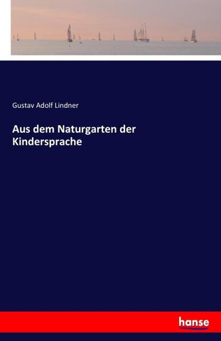 Aus dem Naturgarten der Kindersprache