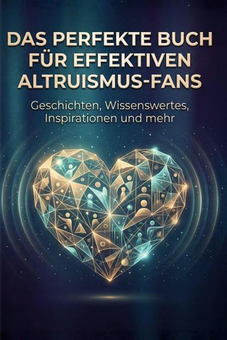 Das perfekte Buch für Effektiven Altruismus-Fans