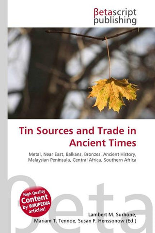 Tin Sources and Trade in Ancient Times