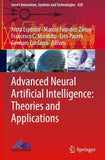 Advanced Neural Artificial Intelligence: Theories and Applications