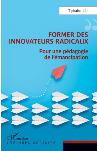 Former des innovateurs radicaux