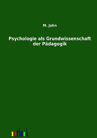 Psychologie als Grundwissenschaft der Pädagogik