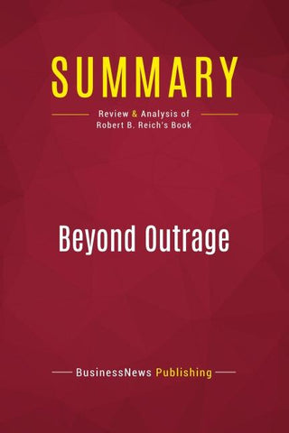 Summary: Beyond Outrage