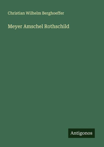 Meyer Amschel Rothschild