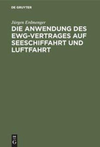 Die Anwendung des EWG-Vertrages auf Seeschiffahrt und Luftfahrt
