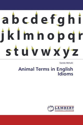 Animal Terms in English Idioms
