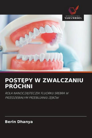 POST¿PY W ZWALCZANIU PRÓCHNI