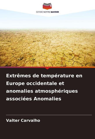 Extrêmes de température en Europe occidentale et anomalies atmosphériques associées Anomalies
