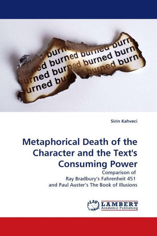 Metaphorical Death of the Character and the Text''s Consuming Power