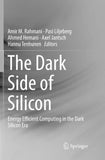The Dark Side of Silicon