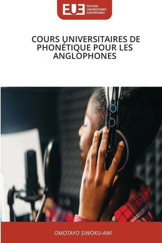 COURS UNIVERSITAIRES DE PHONÉTIQUE POUR LES ANGLOPHONES