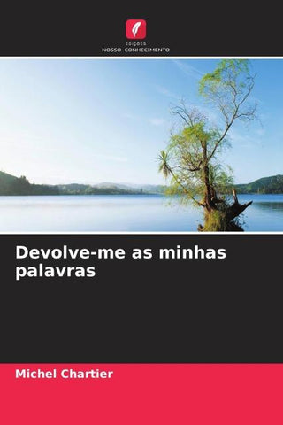 Devolve-me as minhas palavras