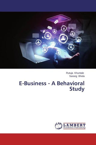 E-Business - A Behavioral Study