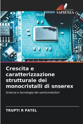 Crescita e caratterizzazione strutturale dei monocristalli di snserex