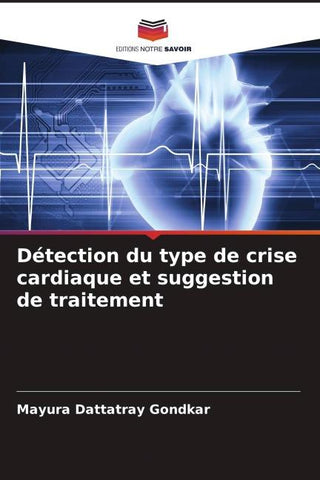 Détection du type de crise cardiaque et suggestion de traitement