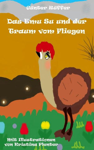 Das Emu Su und der Traum vom Fliegen