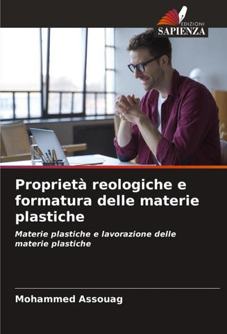 Proprietà reologiche e formatura delle materie plastiche