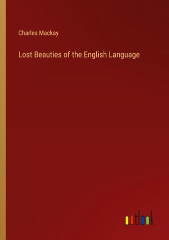 Lost Beauties of the English Language