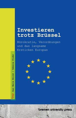 Investieren trotz Brüssel