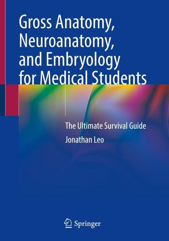 Gross Anatomy, Neuroanatomy, and Embryology for Medical Students