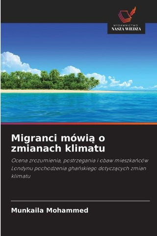 Migranci mówi¿ o zmianach klimatu