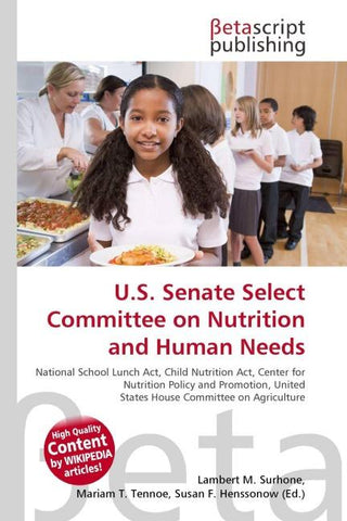 U.S. Senate Select Committee on Nutrition and Human Needs