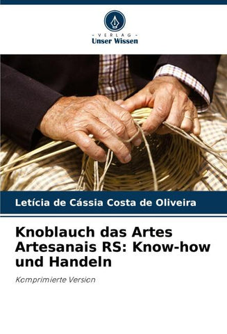 Knoblauch das Artes Artesanais RS: Know-how und Handeln