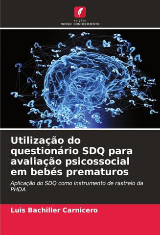 Utilização do questionário SDQ para avaliação psicossocial em bebés prematuros