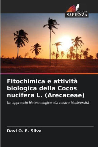 Fitochimica e attività biologica della Cocos nucifera L. (Arecaceae)