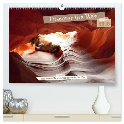 Discover the West (hochwertiger Premium Wandkalender 2026 DIN A2 quer), Kunstdruck in Hochglanz